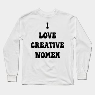 i love creative women Long Sleeve T-Shirt